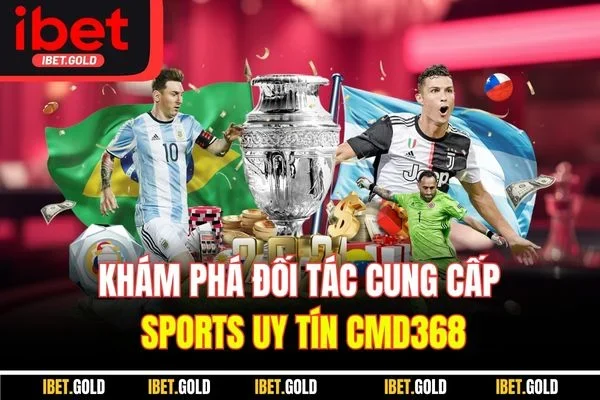 Khám phá đối tác cung cấp sports uy tín CMD368