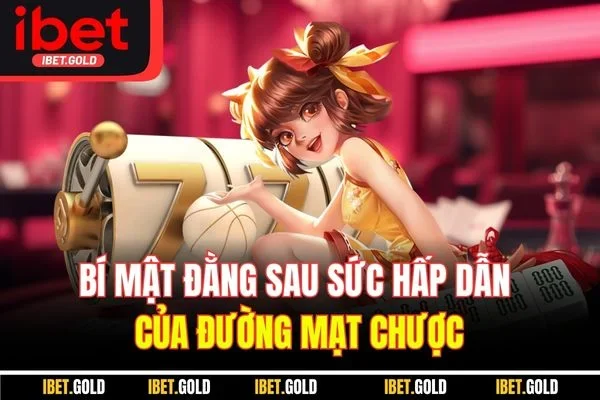 Bí mật đằng sau sức hấp dẫn của đường mạt chược