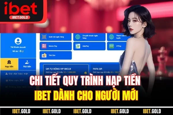 Chi tiết quy trình nạp tiền IBET dành cho người mới