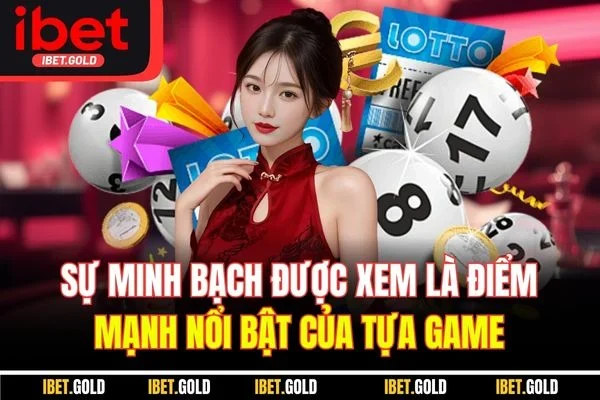 Sự minh bạch được xem là điểm mạnh nổi bật của tựa game